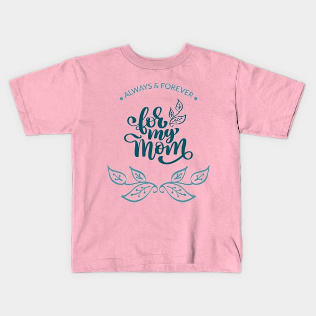 I love My Mom Mothers Day Kids T-Shirt by Tip Top Tee's